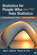 Statistics for People Who (Think They) Hate Statistics: Using Microsoft Excel, 5th Edition