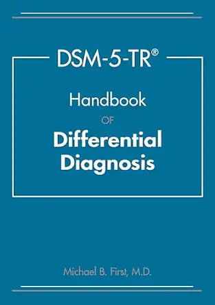 DSM-5-TR Handbook of Differential Diagnosis