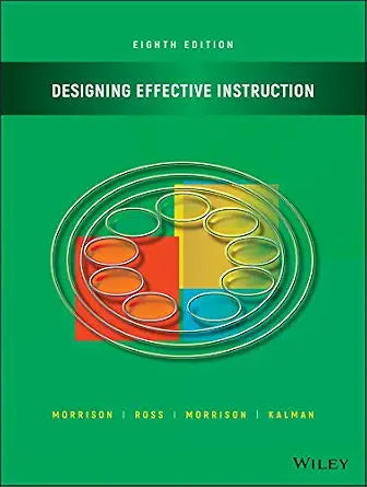 Designing Effective Instruction, 8th Edition