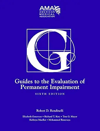 Guides to the Evaluation of Permanent Impairment, 6th Edition
