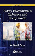 Safety Professional's Reference and Study Guide, 3rd Edition