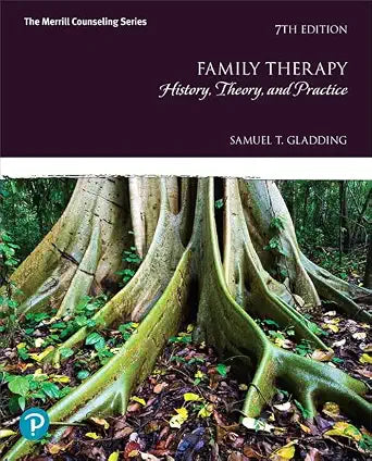 Family Therapy: History, Theory, and Practice, 7th Edition