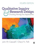 Qualitative Inquiry and Research Design: Choosing Among Five Approaches (4th Edition)