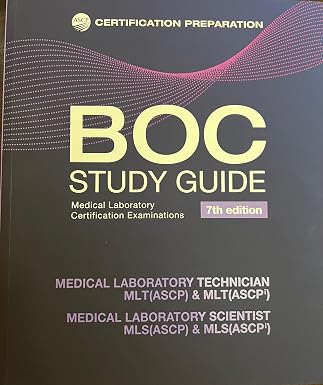 BOC Study Guide, 7th Edition: MLSâ€“MLT Clinical Laboratory Examinations