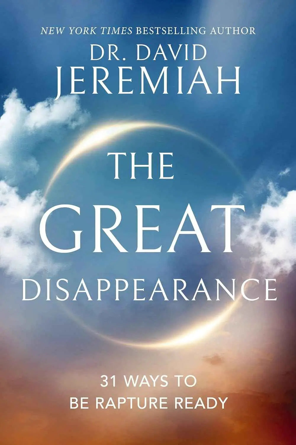 The Great Disappearance – Dr. David Jeremiah Hardcover